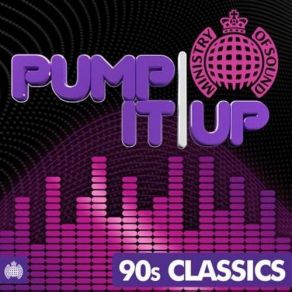 Download track Pump It Up - 90s Classics (Continuous Mix 2) Ministry Of Sound