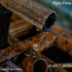 Download track Flow Flow Apolline I Hétu