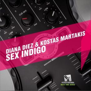 Download track Sex Indigo (Nikita Neon L Costa Remix) ΜΑΡΤΑΚΗΣ ΚΩΣΤΑΣ, Diana Diez