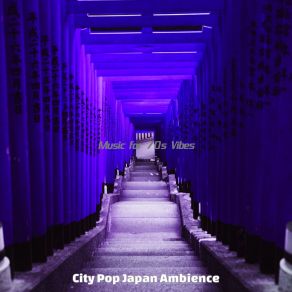 Download track Modish Backdrops For 70s Vibes City Pop Japan Ambience