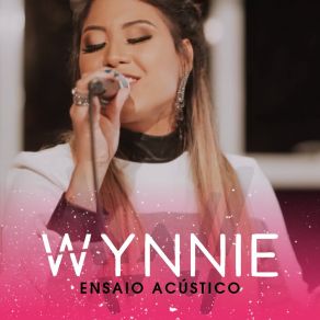 Download track Quem Ama Não Trai (Acústico) Wynnie