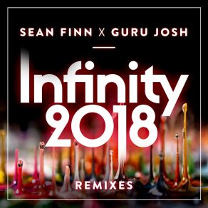 Download track Infinity 2018 (Extended Mix) Sean FinnGuru Josh