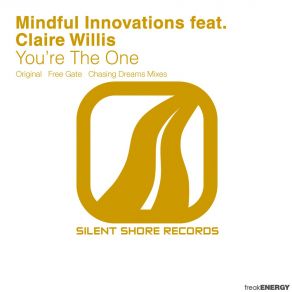 Download track You'Re The One (Free Gate Remix) Claire Willis, Mindful InnovationsFree Gate