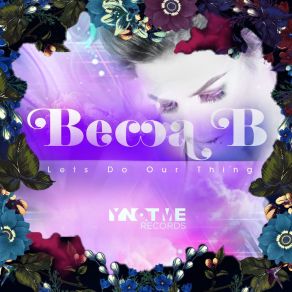 Download track Let's Do Our Thing (Radio Edit) Becca B