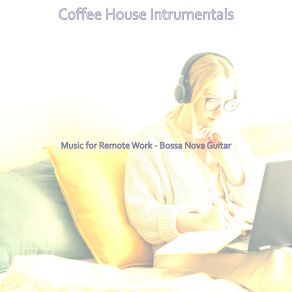 Download track Simplistic Ambience For Workcations Coffee House Intrumentals