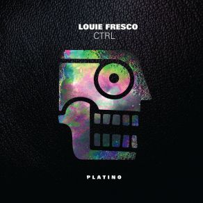 Download track CTRL Louie Fresco