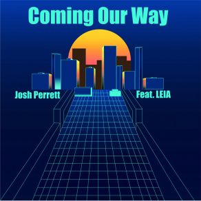 Download track Coming Our Way Josh PerrettLeia