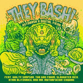 Download track THEY BASH! (Ostubash's Expired City Remix) Digital FiendGuilty Simpson, Mr. Muthafuckin' EXquire, Atari Blitzkrieg, Slaughter Rico, Tha God Fahim