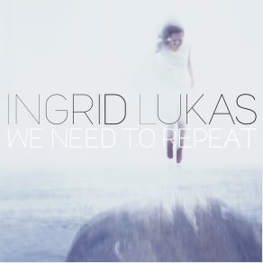 Download track Like Nowhere Else Ingrid Lukas