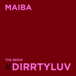 Download track # Dirrtyluv (George Preston Remix - Extended Version) MaibaGeorge Preston