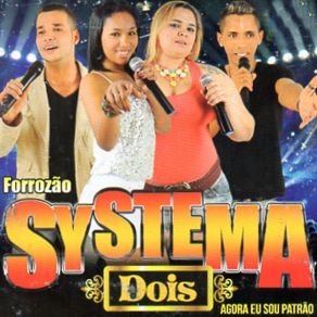 Download track Agora Eu Sou Patrão Forrozão Systema Dois