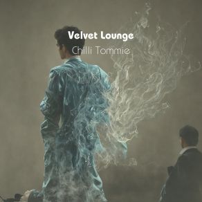 Download track Velvet Lounge Chilli Tommie