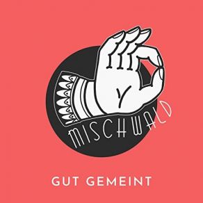 Download track Gut Gemeint Mischwald