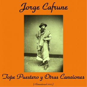 Download track Chasca Habia Sido (Remastered) Jorge Cafrune