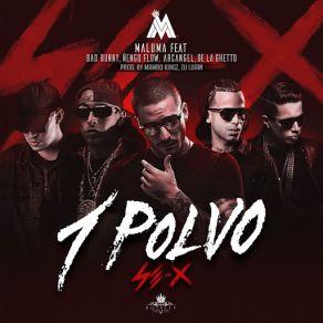 Download track Un Polvo (Bad Bunny, Arcángel, Ñengo Flow & De La Ghetto) MalumaDe La Ghetto, Arcángel, Ñengo Flow, Bad Bunny