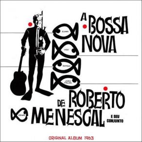 Download track Nós E O Mar Roberto Menescal E Seu Conjunto