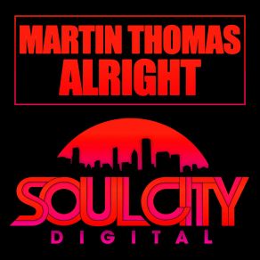 Download track Alright Original Mix Martin Thomas