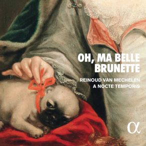 Download track Ballard: Brunetes Ou Petits Airs Tendres, Tome II: Sur Le Bord De La Seine Reinoud Van Mechelen, A Nocte Temporis