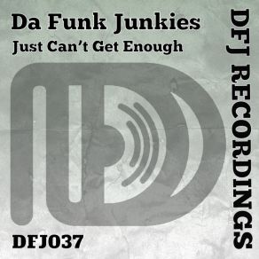 Download track Just Can't Get Enough (Edit) Da Funk Junkies