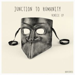 Download track Venice (Original Mix) Junction To Humanity