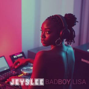 Download track Bad Boy (Lisa) (Radio Edit) JeysleeLisa