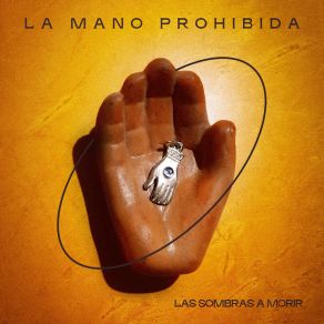 Download track Nunca Es Tarde La Mano Prohibida