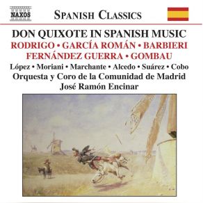 Download track 05. F. A. Barbieri - Don Quijote, Act III - Final Orquesta De La Comunidad De Madrid, Coro De La Comunidad De Madrid