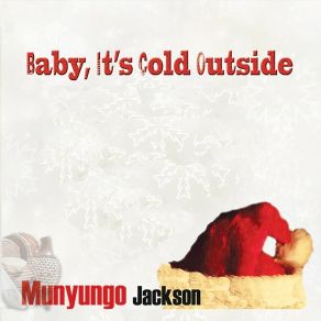 Download track Baby, It's Cold Outside (Instrumental) Munyungo JacksonEric Marienthal