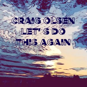 Download track Go Get It Like Craig Olsen