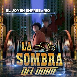 Download track Joven Empresario La Sombra Del Norte