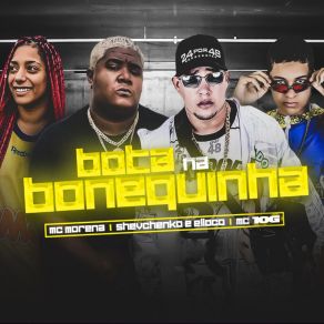 Download track Bota Na Bonequinha MC 10G