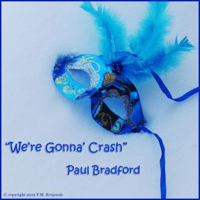 Download track We're Gonna Crash Paul Bradford