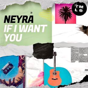 Download track If I Want You (Extended Mix) Neyra