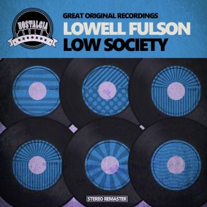 Download track It's Your Own Fault Lowell Fulson