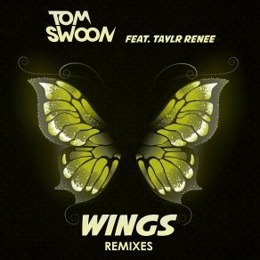 Download track Wings (Myon And Shane 54 Summer Of Love Mix) Taylr Renee, Mÿon, Tom Swoon