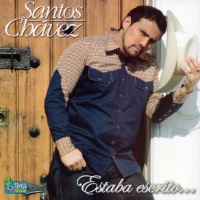 Download track Contigo Tengo Todo Santos Chavez