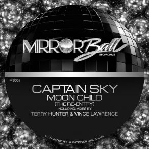 Download track Moon Child (The Re-Entry) (Terry Hunter Club Mix) Captain Sky