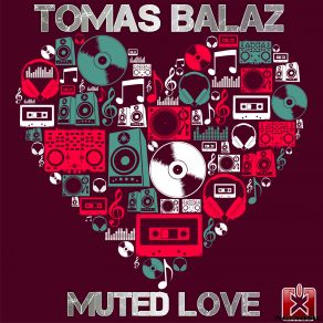 Download track Muted Love Tomas Balaz