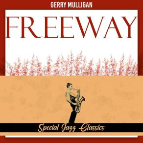 Download track Freeway Gerry Mulligan