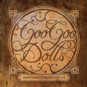 Download track Sweetest Lie Goo Goo Dolls