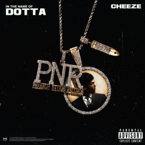 Download track In The Name Of Dotta CheezeHood Rich