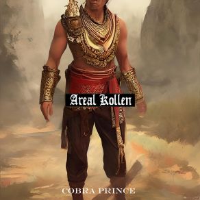 Download track Cobra Prince (眼镜蛇王子) Areal Kollen