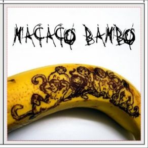 Download track Chega De Badabadaba Macaco Bambo