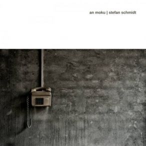 Download track Dium Stefan Schmidt, An Moku