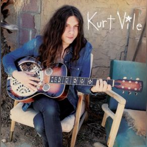 Download track Dust Bunnies Kurt Vile