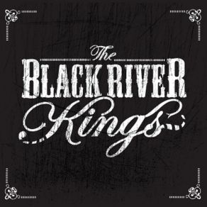 Download track Roll With The Rhythm The Black River Kings