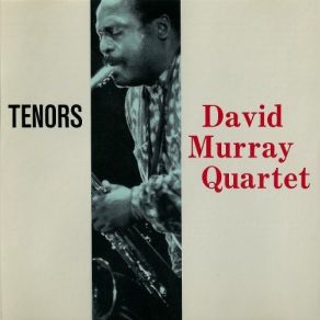 Download track Song For Doni' David Murray, David Murray Quartet