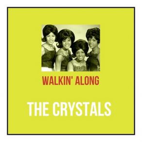 Download track Walkin' Along (La La La) The Crystals