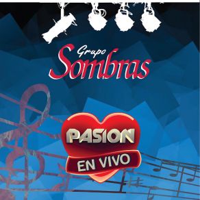 Download track Necesito Hablar De Amor (En Vivo En Pasión) Grupo Sombras