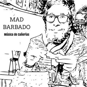 Download track Muecas Mad Barbado